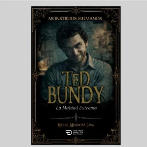 Ted Bundy / Colección Mounstruos Humanos