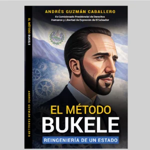 El método Bukele -  Reingeniería de un estado